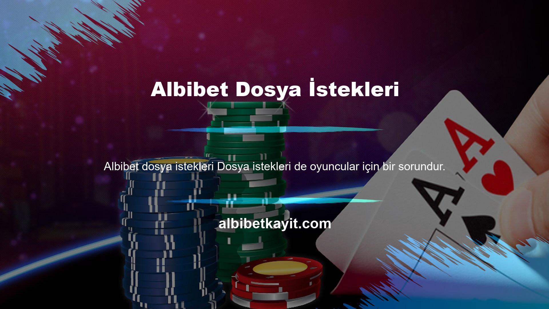 Albibet Oyun Sitesi, belge talep etme hakkını saklı tutan bir şirkettir